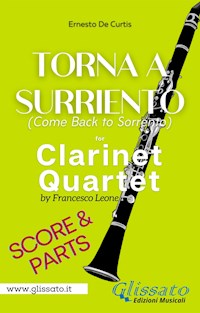 Torna a Surriento - Clarinet Quartet (score & parts) - Ernesto De Curtis - E-Book