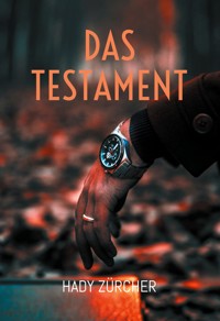 Das Testament - Hady Zürcher - E-Book