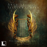 Der geheime Akkord - Die Archive der Seelenwächter, Band 2 (ungekürzt) - Nicole Böhm - Hörbuch