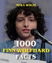 1000 Finn Wolfhard Facts - Mera Wolfe - E-Book