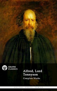 Delphi Complete Works of Alfred, Lord Tennyson (Illustrated) - Alfred Lord Tennyson - E-Book