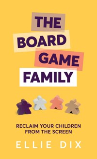Board Game Family - Ellie Dix - E-Book