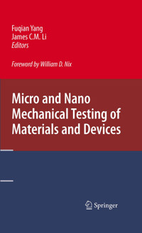 Micro and Nano Mechanical Testing of Materials and Devices -  - E-Book