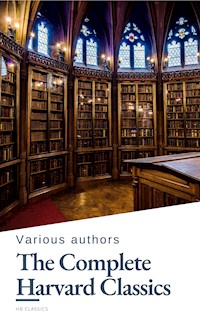 The Complete Harvard Classics 2023 Edition - ALL 71 Volumes - Charles W. Eliot - E-Book