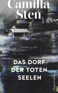 Das Dorf der toten Seelen - Camilla Sten - E-Book