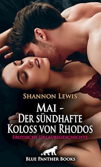 Mai - Der sündhafte Koloss von Rhodos | Erotische Urlaubsgeschichte - Shannon Lewis - E-Book