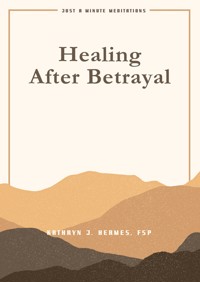 Healing After Betrayal - Sr. Kathryn J. Hermes FSP - E-Book