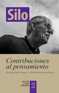 [Colección del Nuevo Humanismo] Contribuciones al pensamiento - Silo - E-Book