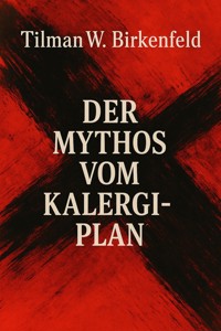 Der Mythos vom "Kalergi-Plan" - Tilman W. Birkenfeld - E-Book