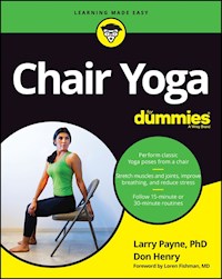 Chair Yoga For Dummies - Larry Payne - E-Book