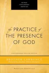 The Practice of the Presence of God - Lawrence Brother - E-Book