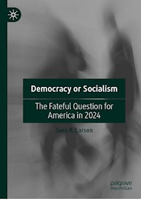Democracy or Socialism - Sven R. Larson - E-Book