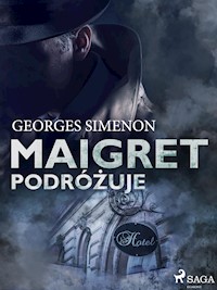 Maigret podróżuje - Georges Simenon - E-Book