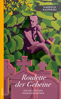 Roulette der Gebeine - Gabriela Kasperski - E-Book