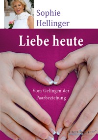 Liebe heute - Sophie Hellinger - E-Book