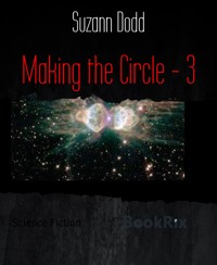 Making the Circle - 3 - Suzann Dodd - E-Book