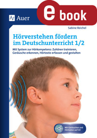 Hörverstehen fördern im Deutschunterricht 1/2 - Sabine Reichel - E-Book