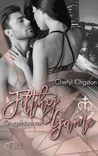 Filthy Game: Du gehörst mir - Cheryl Kingston - E-Book