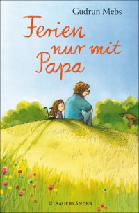 Ferien nur mit Papa - Gudrun Mebs - E-Book