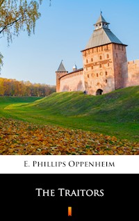 The Traitors - E. Phillips Oppenheim - E-Book