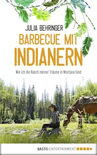 Barbecue mit Indianern - Julia Behringer - E-Book