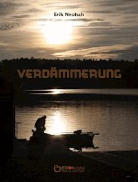 Verdämmerung - Erik Neutsch - E-Book