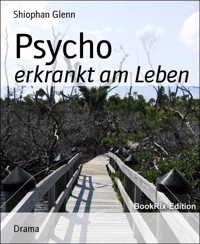 Psycho - Shiophan Glenn - E-Book