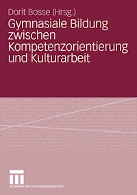 Gymnasiale Bildung zwischen Kompetenzorientierung und Kulturarbeit -  - E-Book