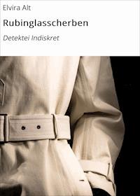Rubinglasscherben - Elvira Alt - E-Book