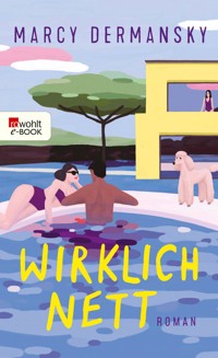 Wirklich nett - Marcy Dermansky - E-Book
