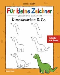 Für kleine Zeichner - Dinosaurier & Co. - Nico Fauser - E-Book