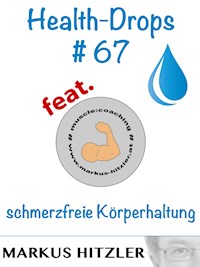 Health-Drops #067 - Markus Hitzler - E-Book