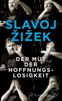 Der Mut der Hoffnungslosigkeit - Slavoj Žižek - E-Book
