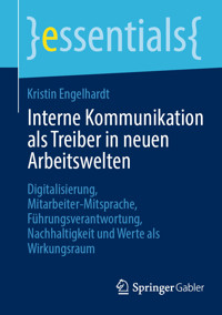 Interne Kommunikation als Treiber in neuen Arbeitswelten - Kristin Engelhardt - E-Book