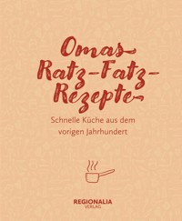 Omas Ratz-Fatz-Rezepte - Regionalia Verlag - E-Book