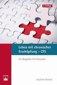 Leben mit chronischer Erschöpfung – CFS - Joachim Strienz - E-Book
