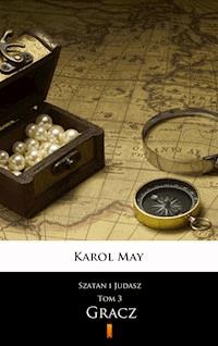 Szatan i Judasz. Gracz - Karol May - E-Book