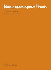 Meine open space Praxis - Michael M Pannwitz - E-Book