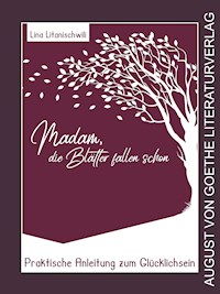 Madam, die Blätter fallen schon - Lina Litanischwili - E-Book