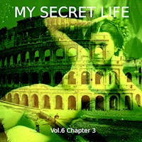 My Secret Life, Vol. 6 Chapter 3 - Dominic Crawford Collins - Hörbuch