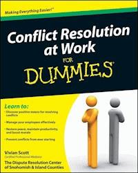 Conflict Resolution at Work For Dummies - Vivian Scott - E-Book