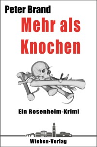 Mehr als Knochen - Peter Brand - E-Book