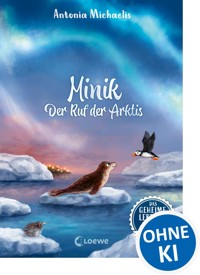 Das geheime Leben der Tiere (Ozean) - Minik - Ruf der Arktis - Antonia Michaelis - E-Book