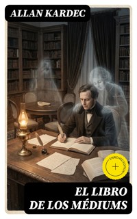 El libro de los médiums - Kardec Allan - E-Book