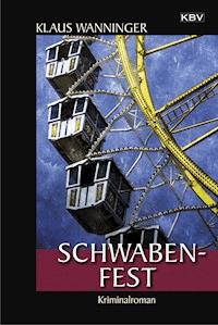 Schwaben-Fest - Klaus Wanninger - E-Book