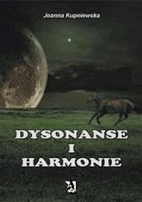 Dysonanse i harmonie - Joanna Kupniewska - E-Book