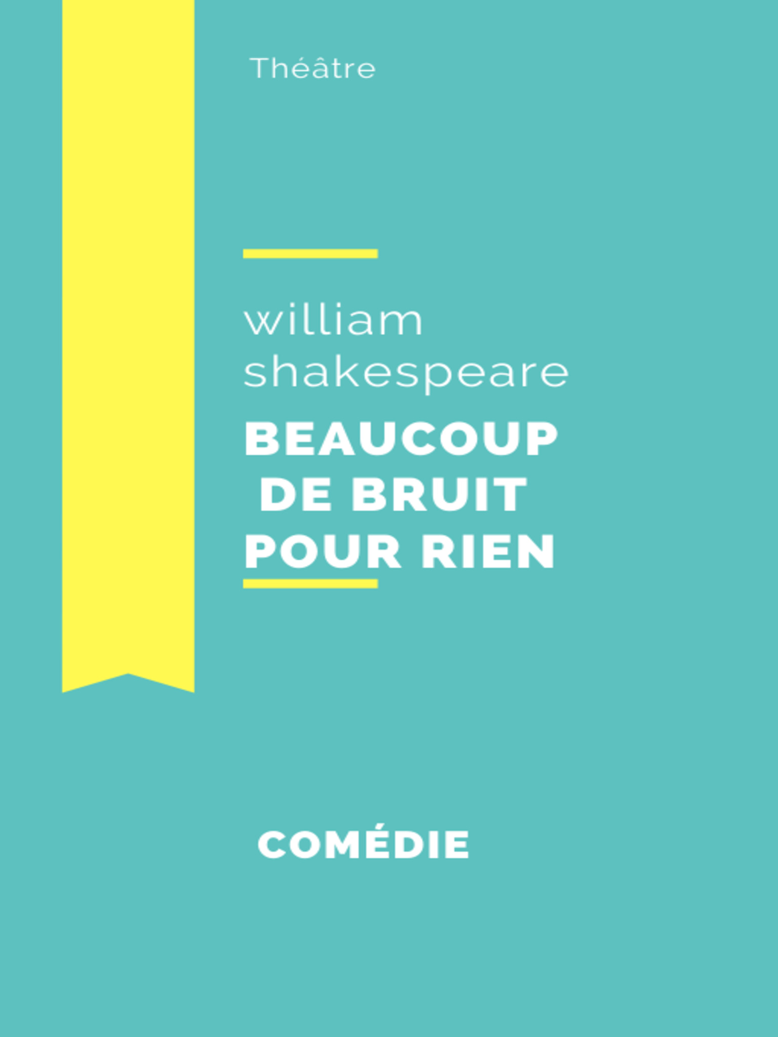 Beaucoup de bruit pour rien - William Shakespeare - E-Book
