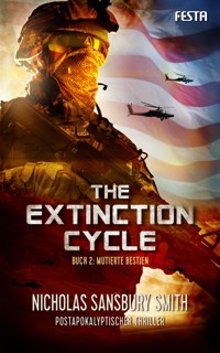 The Extinction Cycle - Buch 2: Mutierte Bestien - Nicholas Sansbury Smith - E-Book