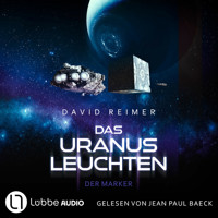Das Uranus Leuchten - Der Marker - Das Uranus Leuchten, Teil 2 (Ungekürzt) - David Reimer - Hörbuch