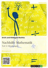 Nachhilfe Mathematik - Teil 3: Gleichungen - Erich Bulitta - E-Book